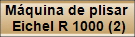 Mquina de plisar 
Eichel R 1000 (2)