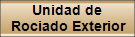 Unidad de 
Rociado Exterior